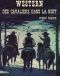 [Western 113] • Des Cavaliers Dans La Nuit